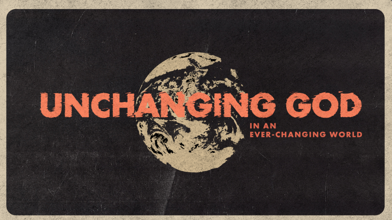 Series Unchanging God In An Ever-Changing World | Crossroads Grace ...